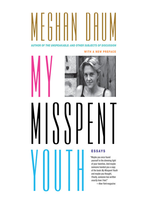 Title details for My Misspent Youth by Meghan Daum - Available